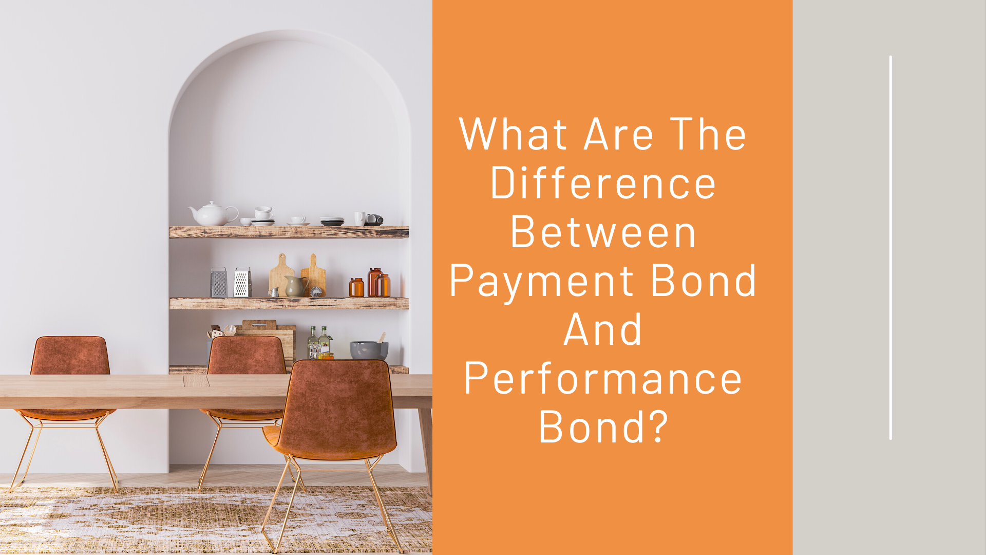 payment bond - What is the difference between a payment bond and a performance bond? - orange interior